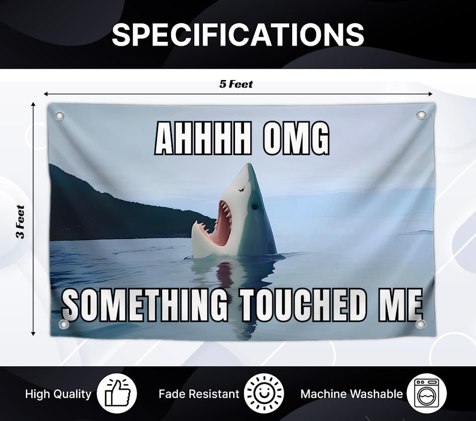 3x5 Feet Big Shark Flag with Funny Quote ''Ahhhh Omg Something Touched Me'' with Four Brass Grommets - Single Sided Banners with Waters Fish - Polyester Durable Wall Flags for Decorate Man Cave Frat